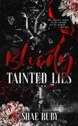 Bloody Tainted Lies · A Dark Mafia Romance