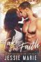 Take It on Faith · A Friends-To-Lovers, Second Chance Romance (The Hometown Series Book 1)