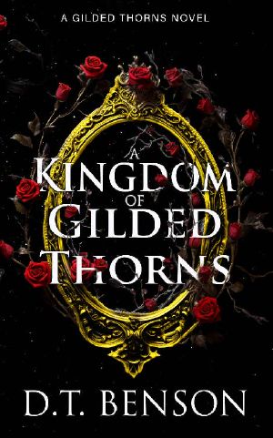 A Kingdom of Gilded Thorns