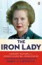 The Iron Lady · Margaret Thatcher, From Grocer's Daughter to Prime Minister