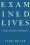 Examined Lives · From Socrates to Nietzsche