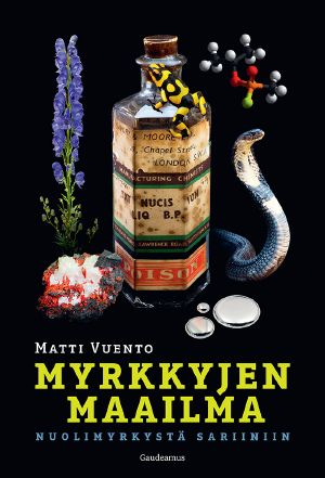 Myrkkyjen Maailma · Nuolimyrkystä Sariiniin