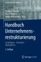 Handbuch Unternehmensrestrukturierung · Grundlagen, Konzepte, Maßnahmen 2.Auflage