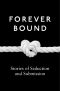 Forever Bound · Stories of Seduction and Submission