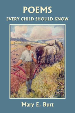 Poems Every Child Should Know (Yesterday's Classics)