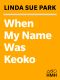 When My Name Was Keoko