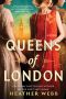 Queens of London