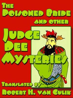 Poisoned Bride and Other Judge Dee Mysteries