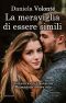 La meraviglia di essere simili (Italian Edition)