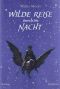 Wilde Reise durch die Nacht