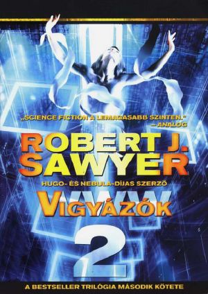 SF - Sawyer - WWW 1 - Vigyázók