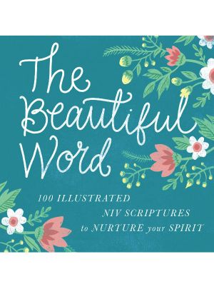 The Beautiful Word Devotional · Bringing the Goodness of Scripture to Life in Your Heart