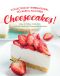 Collection of International, No-Bake & Flavored Cheesecakes! · Easy-to-Follow Collection of Mouth-Watering Cheesecake Recipes