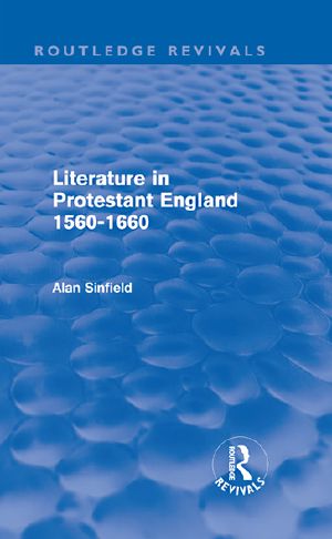 Literature in Protestant England, 1560-1660