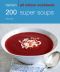 200 Super Soups (Hamlyn All Colour Cookbook)