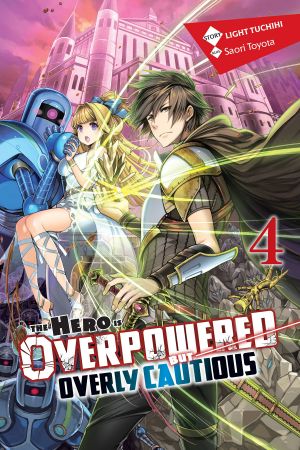 The Hero Is Overpowered but Overly Cautious - Volume 04