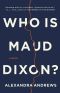 Who is Maud Dixon?