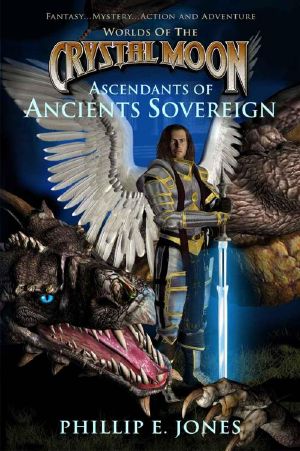 Ascendants of Ancients Sovereign (Worlds of the Crystal Moon, Book 1)