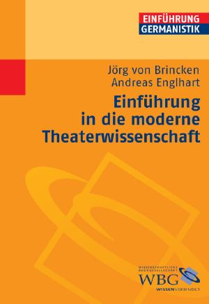 Einführung in die moderne Theaterwissenschaft