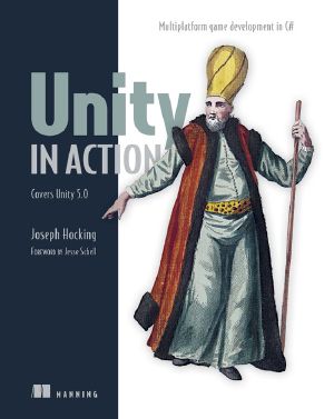 Unity in Action · Multiplatform game development in C# with Unity 5