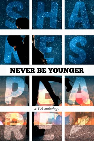 Never Be Younger · A YA Anthology