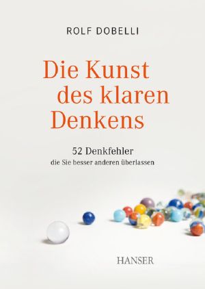 Die Kunst des klaren Denkens