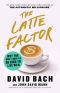 The Latte Factor · Why You Don't Have to Be Rich to Live Rich