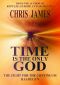 Time Is the Only God