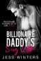 Billionaire Daddy's Sexy Little · An Age Play, DDlg, Instalove, Standalone, Romance (Billionaires Daddies Little Girl Book 1)