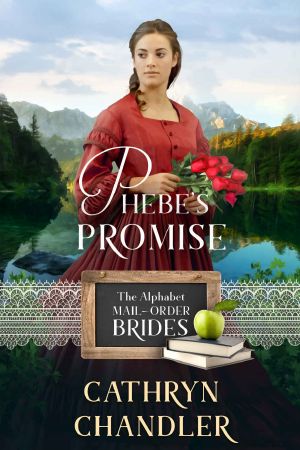 Phebe’s Promise · the Alphabet Mail-Order Brides Book 16