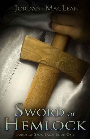 Sword of Hemlock (Lords of Syon Saga Book 1)