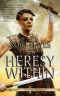 The Heresy Within (The Ties That Bind Book 1)