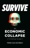 Survive · the Economic Collapse