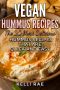 Vegan Hummus Recipes · The 20 Most Delicious Hummus Recipes That Are Quick and Easy