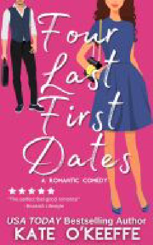 Four Last First Dates: A Sweet Romantic Comedy of Love, Friendship and One Big Cake (Cozy Cottage Café Book 4)