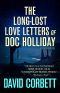 The Long-Lost Love Letters of Doc Holliday