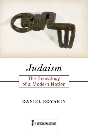 Judaism · the Genealogy of a Modern Notion