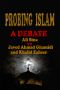 Probing Islam · A Debate between Ali Sina vs. Javed A.Ghamidi and Khalid Zaheer