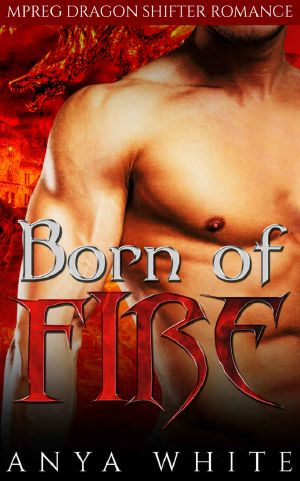 MPREG · GAY ROMANCE · Born of Fire (MM Paranormal Dragon Shifter Romance) (First Time Gay Alpha Omega Romance Short Stories)