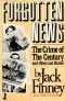 Forgotten News · the Crime of the Century and Other Lost Stories