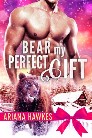 Bear My Perfect Gift · BBW Winter Paranormal Bear Shifter Romance (Christmas Bear Shifter Romance Book 3)