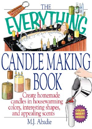 The Everything Candlemaking Book