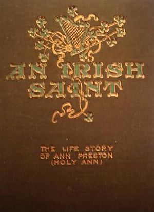 Holy Ann · She Lived With God · Brief Life of Ann Preston