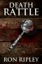 Death Rattle: Supernatural Horror with Scary Ghosts & Haunted Houses (Haunted Collection Series Book 9)