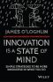 Innovation Is a State of Mind