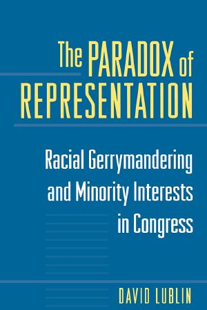 The Paradox of Representation: Racial Gerrymandering and Minority Interests in Congress