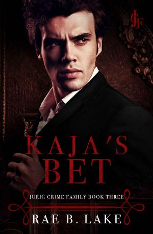 Kaja's Bet: A Dark Mafia Romance: Juric Crime Family - Book 3