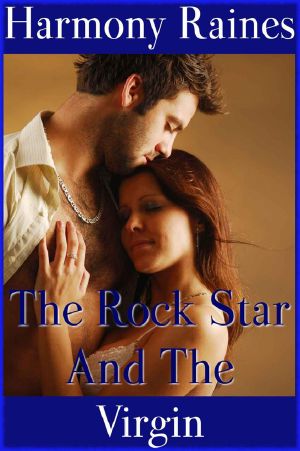 The Rock Star And The Virgin (Virgin Erotic Romance)