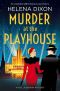 Murder at the Playhouse · an Unputdownable Historical Cozy Mystery (A Miss Underhay Mystery)