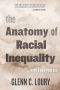 The Anatomy of Racial Inequality, With a New Preface